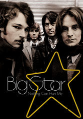 Big Star: Nothing Can Hurt Me