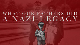 What Our Fathers Did: A Nazi Legacy