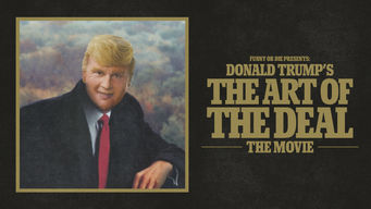 Donald Trump’s The Art of the Deal: The Movie