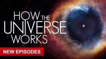 How The Universe Works