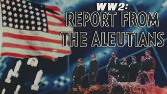 WWII: Report from the Aleutians