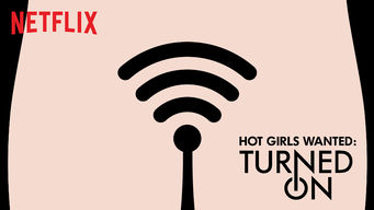 Hot Girls Wanted: Turned On