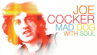 Joe Cocker: Mad Dog with Soul