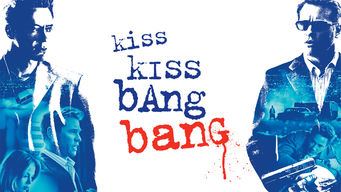 Kiss Kiss Bang Bang