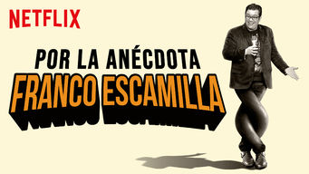 Franco Escamilla: Por la anécdota