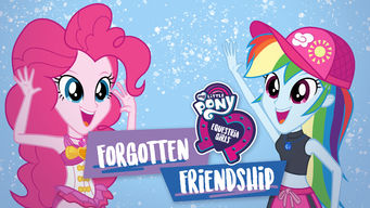 My Little Pony Equestria Girls: Forgotten Friendship