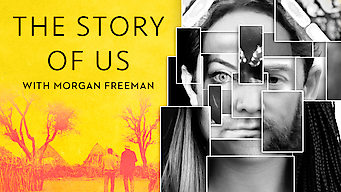 The Story of Us with Morgan Freeman